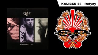 KALIBER 44  Rutyny OFFICIAL AUDIO [upl. by Prestige249]