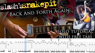 Slashs Snakepit  Back And Forth Again guitar solo lesson with tablatures and backing tracks [upl. by Ellevehs]