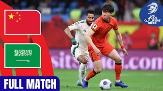 Full Match  AFC Asian Qualifiers™️ Road To 26  Group C  China PR vs Saudi Arabia [upl. by Ecreip]