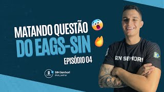 EAGSSIN  Matando Questões Ep 04 [upl. by Inaja]