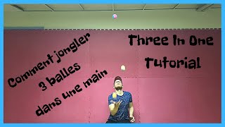 Comment jongler 3 balles dans une mainTUTO Three in Oneby Infinite Tutorials [upl. by Lynea]