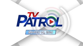 TV Patrol Livestream  March 14 2024 Full Episode Replay [upl. by Mavilia]