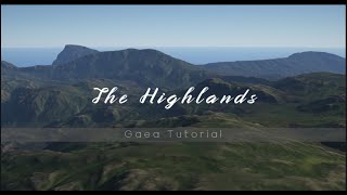 Highlands Gaea Tutorial [upl. by Gosser526]