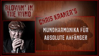 Mundharmonika für absolute Anfänger mit Chris Kramer  Song 17  Blowin In The Wind [upl. by Retsevlys]