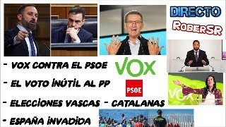 VOX CRECE EN SONDEOS ELECCIONES VASCAS Y CATALANAS ESPAÑA INVADIDA Y VOTO INÚTIL AL PP [upl. by Inotna]