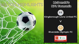 McDonalds NPL Tasmania Round 2 Kingborough Lions v Riverside Olympic Match Highlights [upl. by Adnicul]