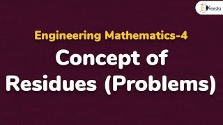 Concept of Residues with Examples  Complex Integration  Engineering Mathematics 4 [upl. by Adraynek318]