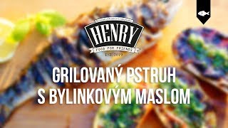 GRILOVANÝ PSTRUH S BYLINKOVÝM MASLOM  videorecept  4K [upl. by Okimuk]