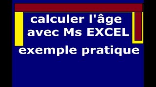 calculer lâge avec EXCEL [upl. by Keri402]