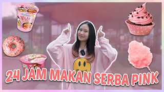 24 JAM CUMAN MAKAN YANG WARNA PINK [upl. by Torruella489]