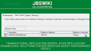 Transactional Replication Series Solutions for Distribution Agent Performance Issues jbswiki [upl. by Skillern]