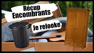 JE RELOOK DES ENCOMBRANTS 12RECUP [upl. by Gran403]