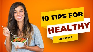 10 Essential Tips for a Healthy Lifestyle Improve Your WellBeing Today [upl. by Raskin]