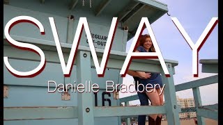 SWAY OFFICIAL DANCE VIDEO Danielle Bradbery [upl. by Sardse]