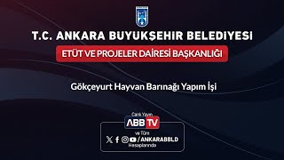 ETÜT VE PROJELER DAİRESİ BAŞKANLIĞI  Gökçeyurt Hayvan Barınağı Yapım İşi [upl. by Akineg431]