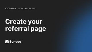 Create Your Referral Page  Syncee for Suppliers Setup Guide Shopify [upl. by Janene979]