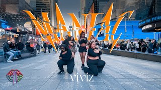 KPOP IN PUBLIC NYC VIVIZ 비비지  MANIAC Dance Cover by Not Shy Dance Crew [upl. by Saville]