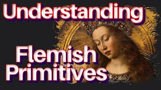 Flemish Primitives Jan van Eyck Rogier van der Weyden Paintings Art History Documentary Lesson [upl. by Ball]