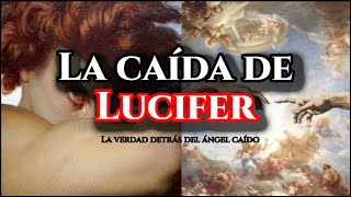 La historia JAMÁS contada sobre la caída de LUCIFER quotEl querubín protectorquot [upl. by Bostow]