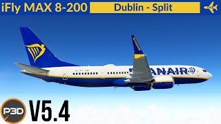 P3D v54 iFly 737 Max 8200 Ryanair  Dublin to Split  VATSIM Full flight [upl. by Sigfried77]