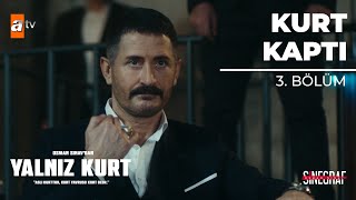 Kurtoğlu’na Dişli Rakip  Yalnız Kurt 3 Bölüm [upl. by Deden665]