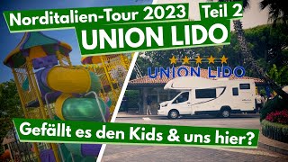 Union Lido 2023 HAMMER 5 Sterne Campingplatz für Familien mit Kindern NorditalienTour 23  VLOG2 [upl. by Ayenat]