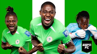 ‘Everybody should FEAR THEM’ How Nigeria have taken the Women’s World Cup by storm  ESPN FC [upl. by Yole102]