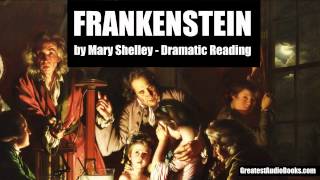 FRANKENSTEIN by Mary Shelley Dramatic Reading  FULL AudioBook [upl. by Emirej]