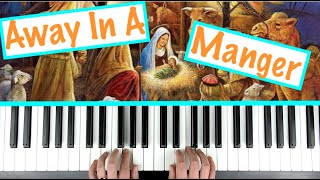 How to play AWAY IN A MANGER  Christmas Piano Tutorial [upl. by Norym554]