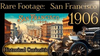 Rare Footage San Francisco 1906 Historical Curiositiesechoesthroughtimechannel americanhistory [upl. by Uchida474]