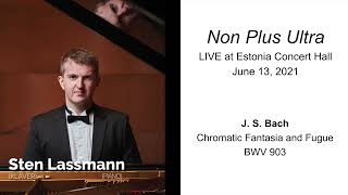 Sten Lassmann ― Bach Chromatic Fantasia and Fugue dminor BWV 903 [upl. by Eeclehc]