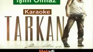 Tarkan  İşim Olmaz karaoke [upl. by Britta]