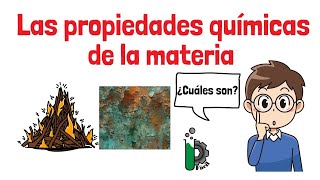 07 Las propiedades Químicas de la materia 🧑‍🔬🧪 [upl. by Anillek280]