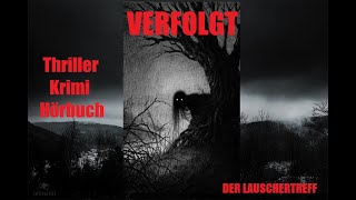 VERFOLGT  THRILLER KRIMI HÖRBUCH [upl. by Noiz735]