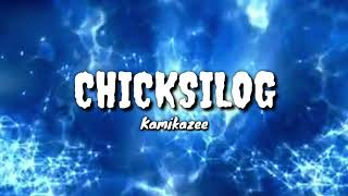 CHICKSILOG  Kamikazee lyrics [upl. by Kezer512]