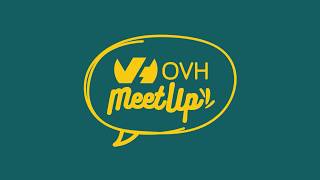 OVHMeetup  Déployer son application chez OVH grâce à Kubernetes® [upl. by Hokanson]