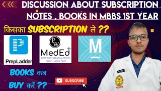 Discussion About SubscriptionNotes amp Books Required in MBBS 1st Yearक्या SUBSCRIPTION जरूरी है [upl. by Aivart]