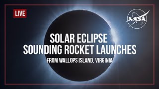 Solar Eclipse Sounding Rocket Launches from NASA Wallops Flight Facility Official Broadcast [upl. by Neryt]