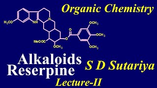 Reserpine structure  Alkaloids Part2  Organic Chemistry MSc Sem3  Alkaloids MSc chemistry [upl. by Nnylimaj]