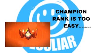 Champion Rank is Too Easynot really [upl. by Llatsyrc]