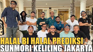 PREDIKSI HALAL BI HALAL SAMBIL SUNMORI SEMUANYA SENANG KUMPUL LAGI [upl. by Catlaina770]