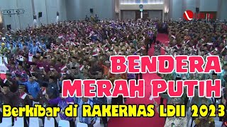 Merinding ‼️ Peserta RAKERNAS LDII 2023 Menyanyikan Lagu BENDERA MERAH PUTIH [upl. by Jorie]