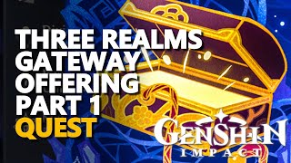 Three Realms Gateway Offering Part 1 Genshin Impact [upl. by Terag]