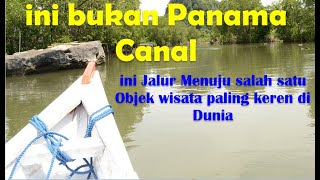 ini Bukan Jalur Panama Canal tapi Jalur Objek Wisata  Dokumenter panamacanal rammangrammang [upl. by Plume719]