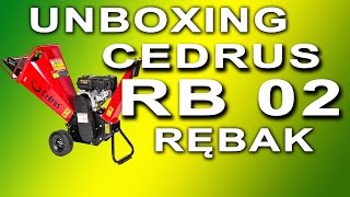 UNBOXING CEDRUS RB02 Rozdrabniacz do gałęzi RB02 Pan Rębak [upl. by Gabbey]