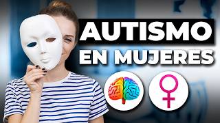 Autismo en Mujeres ¿Cómo se manifiesta REALMENTE [upl. by Staffan]