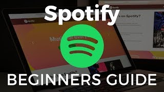 How to Use Spotify Beginners Guide [upl. by Markiv]