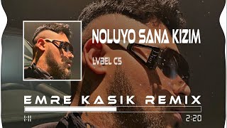 LVBEL C5  Noluyo Sana Kızım Öl Demeler  Emre Kaşık Remix   Tamam [upl. by Seugirdor]