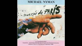 Michael Nyman  La Traversée De Paris Full Album [upl. by Anyzratak]