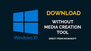 Direct Download Windows 10 ISO Without Media Creation Tool From Microsoft [upl. by Aramoiz]